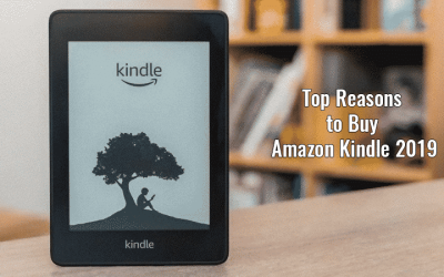 Top Reasons to Buy Amazon Kindle 2019