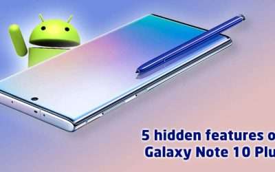 5 Hidden Features Of Galaxy Note 10 Plus